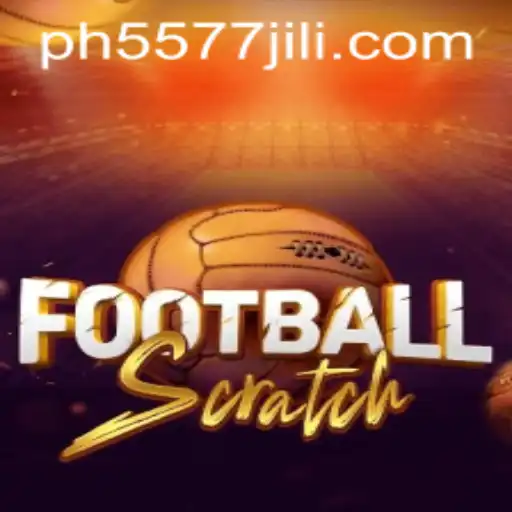 Discover the Exciting World of FootballScratch and 5577JILI.COM