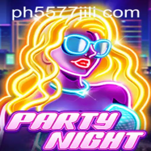 PartyNight: A Vibrant Gaming Experience Enhanced by 5577JILI.COM