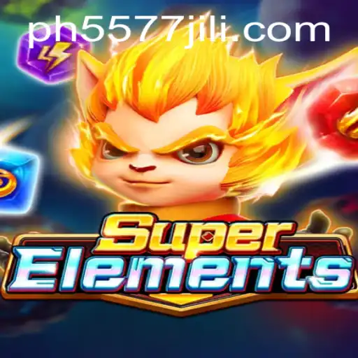 Discovering the World of SuperElements: A Unique Gaming Experience with 5577JILI.COM